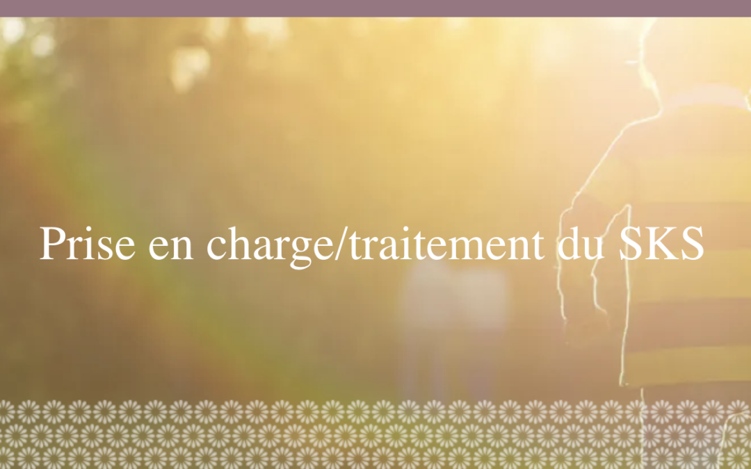 Prises en charge et traitements SKS