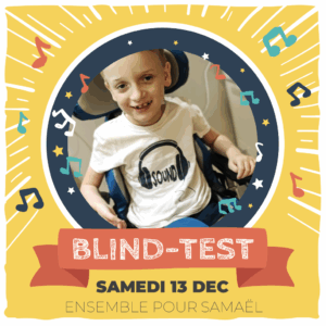 BLIND-TEST <br /> Ensemble en musique pour Samaël !