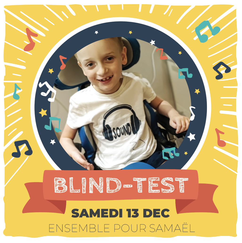 BLIND-TEST <br /> Ensemble en musique pour Samaël !