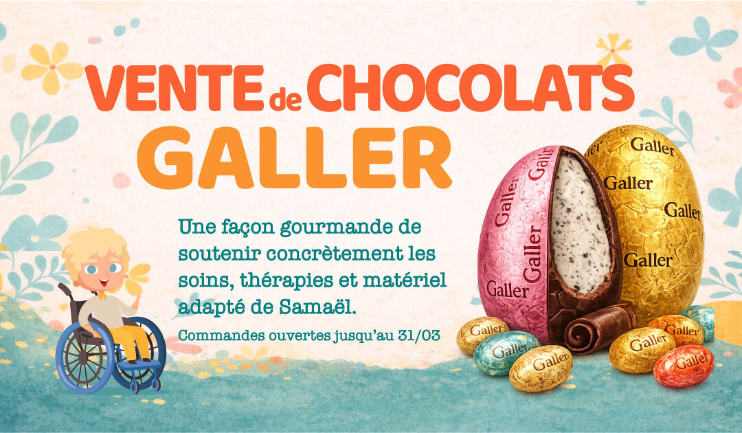 Vente d’oeufs Galler 2026 :  Bien plus que de simples chocolats